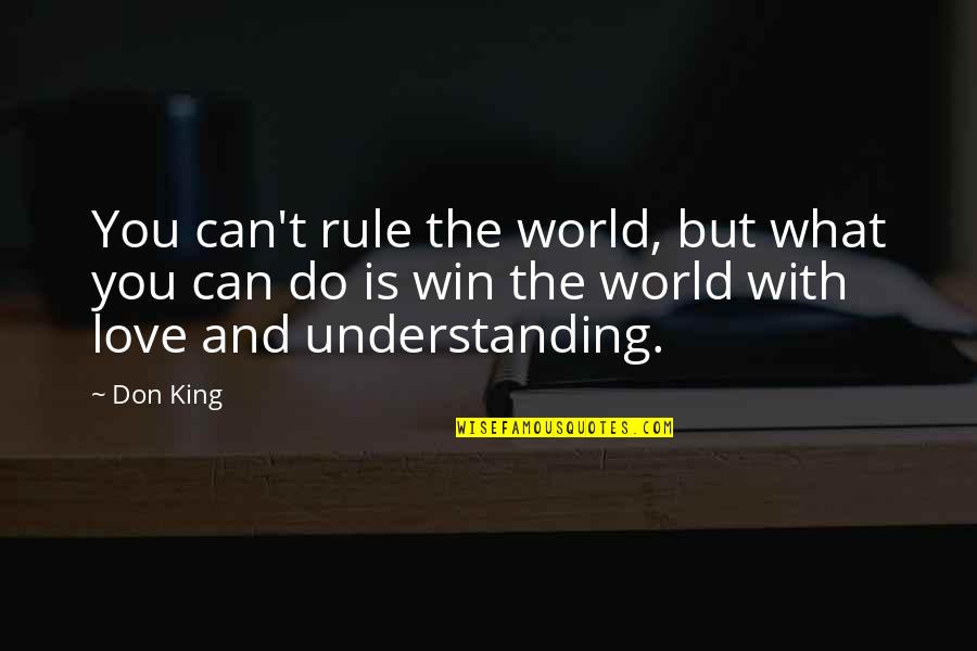 Khafif Henna Quotes By Don King: You can't rule the world, but what you Khafif Henna Quotes By Don King: You can't rule the world, but what you