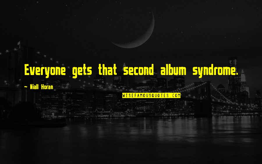 Khajehnouri Quotes By Niall Horan: Everyone gets that second album syndrome. Khajehnouri Quotes By Niall Horan: Everyone gets that second album syndrome.