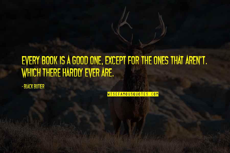 Khal Drogo Famous Quotes By Black Butler: Every book is a good one, except for