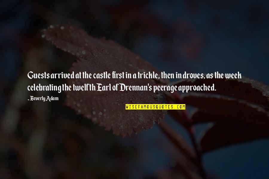 Khal Drogo Romantic Quotes By Beverly Adam: Guests arrived at the castle first in a