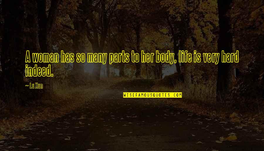 Khalas Boy Quotes By Lu Xun: A woman has so many parts to her