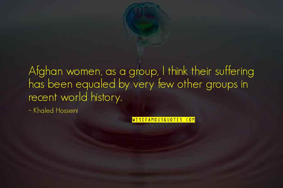 Khaled Hosseini Quotes By Khaled Hosseini: Afghan women, as a group, I think their