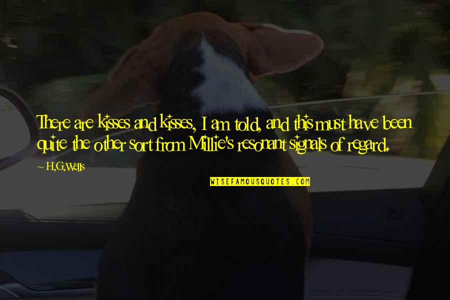 Khaleds Son Quotes By H.G.Wells: There are kisses and kisses, I am told,
