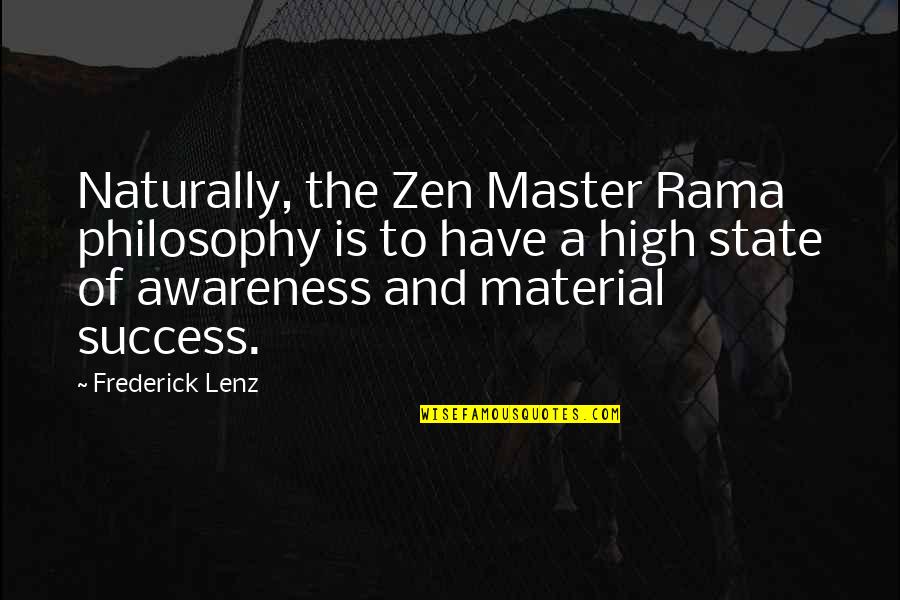 Khalef Restaurants Quotes By Frederick Lenz: Naturally, the Zen Master Rama philosophy is to