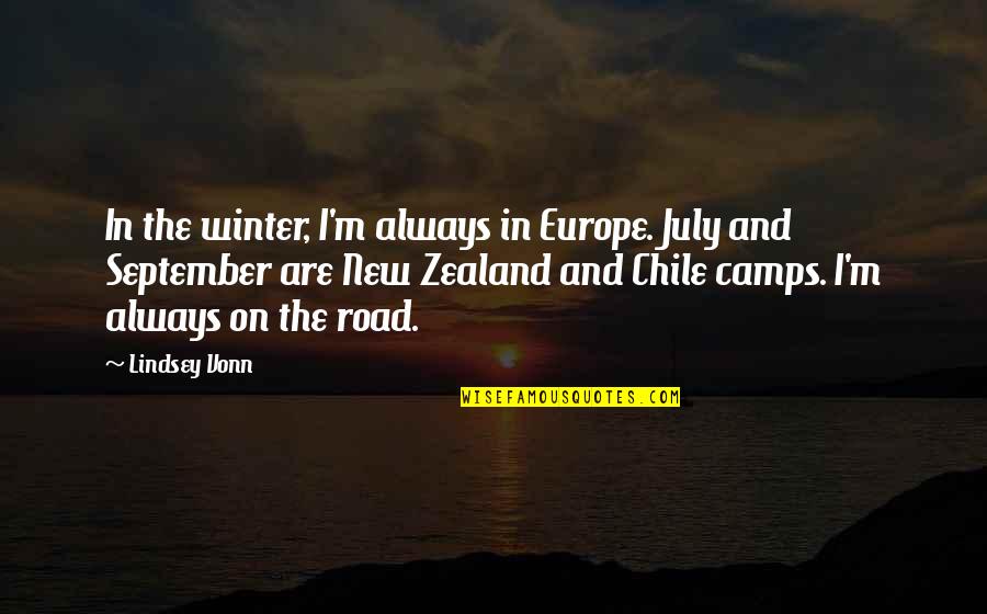 Khalfani Quotes By Lindsey Vonn: In the winter, I'm always in Europe. July Khalfani Quotes By Lindsey Vonn: In the winter, I'm always in Europe. July