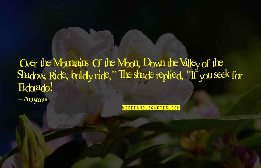 Khaliel Spear Quotes By Anonymous: Over the Mountains Of the Moon, Down the Khaliel Spear Quotes By Anonymous: Over the Mountains Of the Moon, Down the