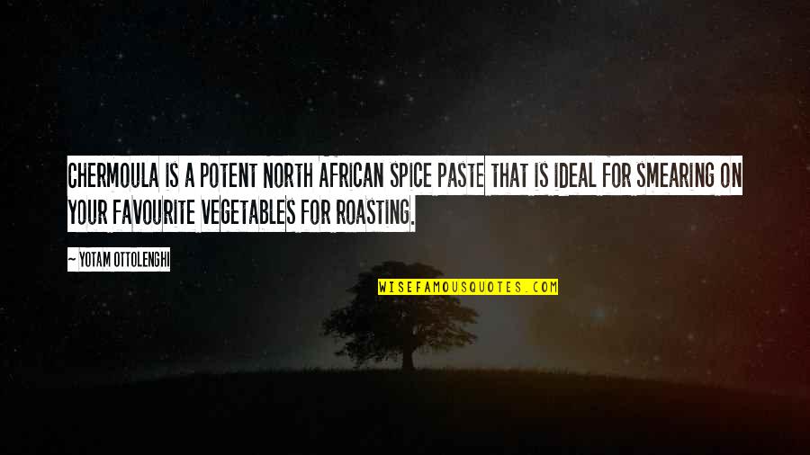 Khalil Gibran Sea Quotes By Yotam Ottolenghi: Chermoula is a potent North African spice paste Khalil Gibran Sea Quotes By Yotam Ottolenghi: Chermoula is a potent North African spice paste