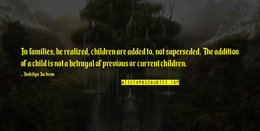 Khamenei Quotes By Joshilyn Jackson: In families, he realized, children are added to, Khamenei Quotes By Joshilyn Jackson: In families, he realized, children are added to,