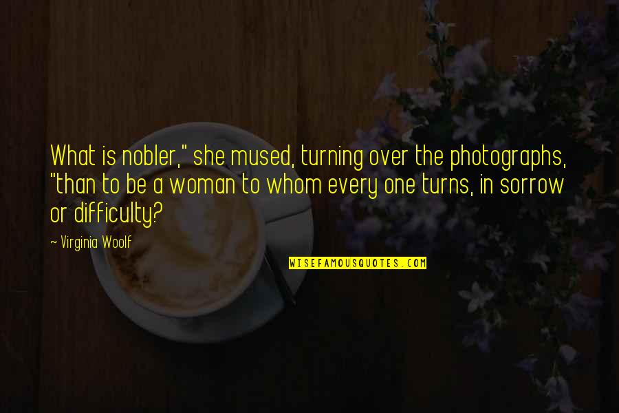 Khamsat Quotes By Virginia Woolf: What is nobler," she mused, turning over the Khamsat Quotes By Virginia Woolf: What is nobler," she mused, turning over the