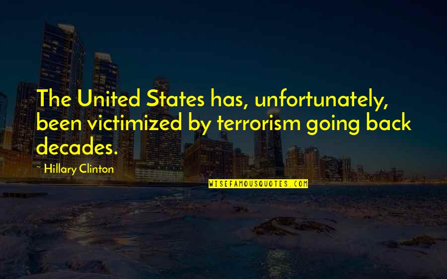 Khandala Mufaddal Moula Quotes By Hillary Clinton: The United States has, unfortunately, been victimized by