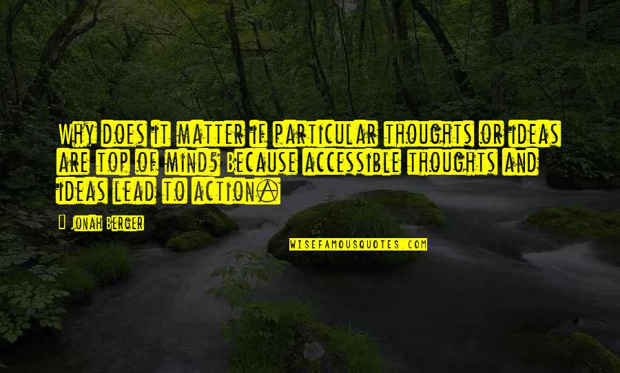 Khandhas Quotes By Jonah Berger: Why does it matter if particular thoughts or