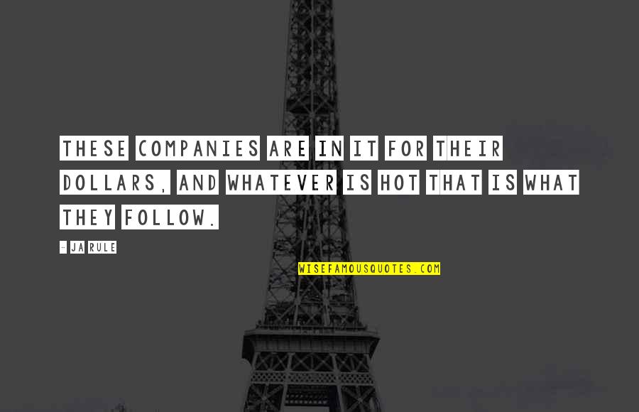 Khangai Khotkhon Quotes By Ja Rule: These companies are in it for their dollars,