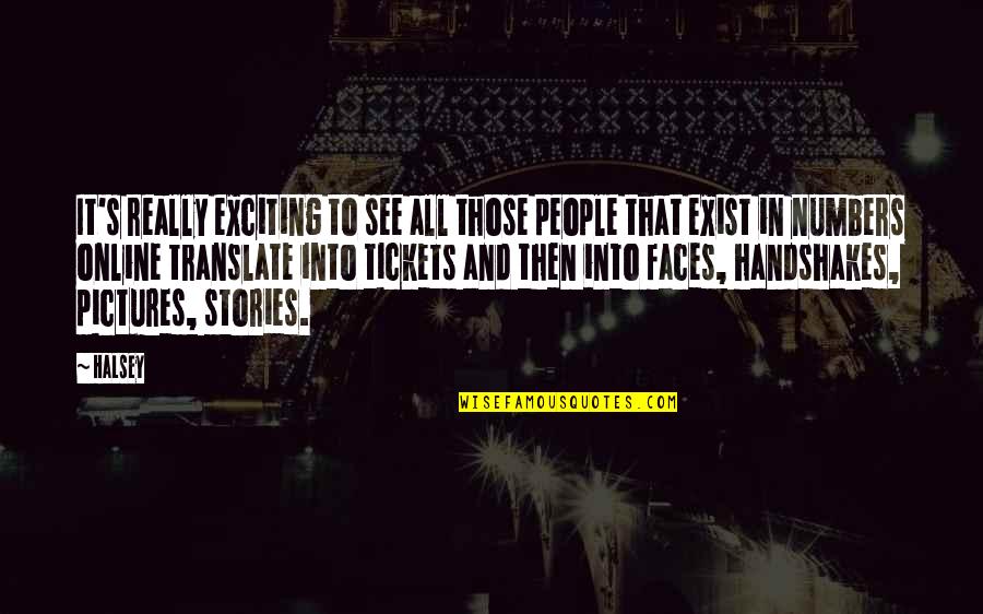Khanum Quotes By Halsey: It's really exciting to see all those people Khanum Quotes By Halsey: It's really exciting to see all those people