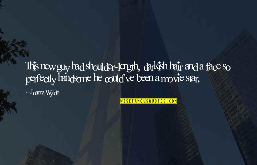 Kharkiv Quotes By Joanna Wylde: This new guy had shoulder-length, darkish hair and Kharkiv Quotes By Joanna Wylde: This new guy had shoulder-length, darkish hair and