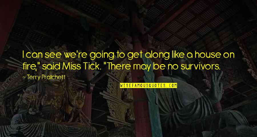 Khauf E Khuda Islamic Quotes By Terry Pratchett: I can see we're going to get along