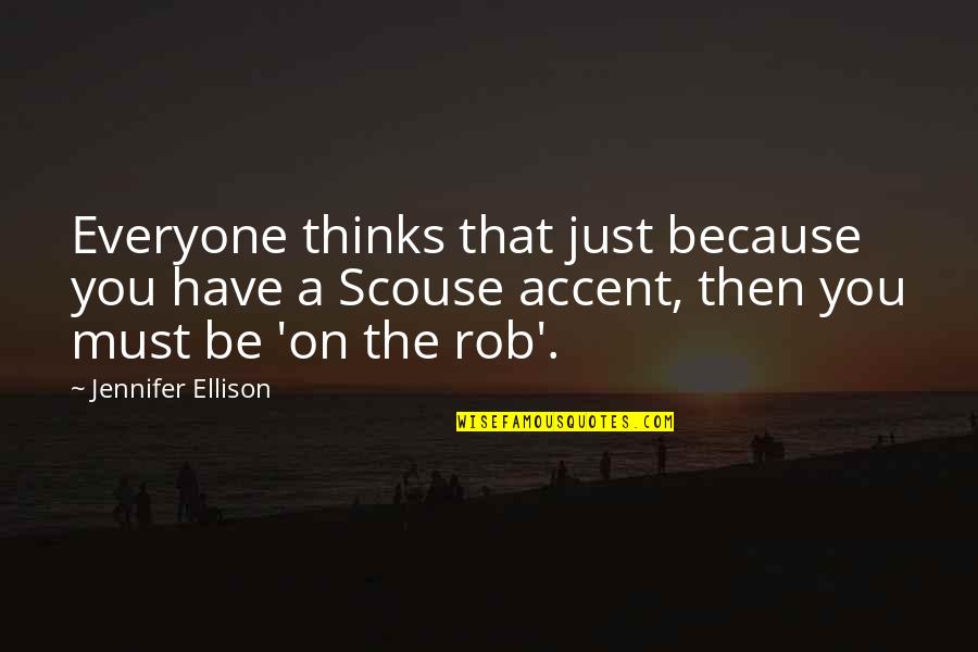 Khavarani Quotes By Jennifer Ellison: Everyone thinks that just because you have a Khavarani Quotes By Jennifer Ellison: Everyone thinks that just because you have a