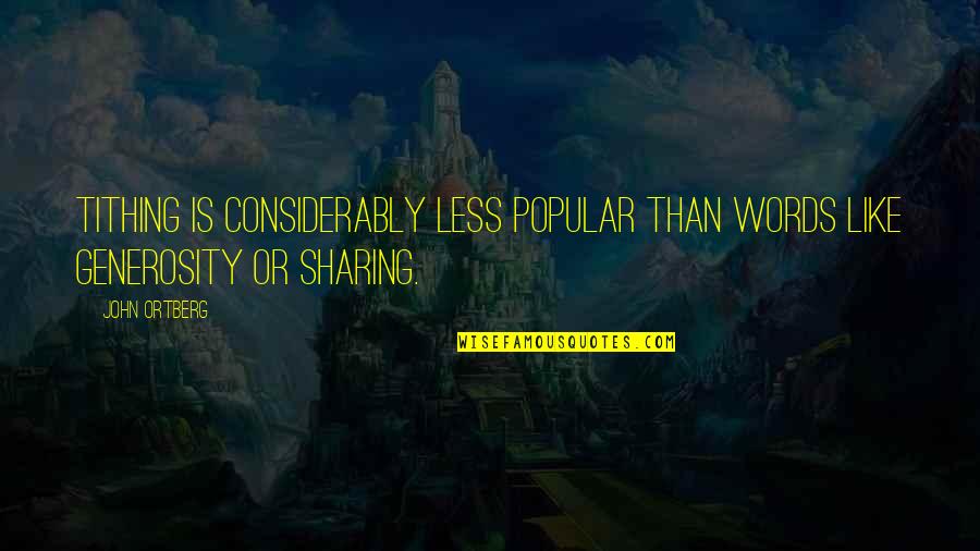 Khawab Nagar Quotes By John Ortberg: Tithing is considerably less popular than words like