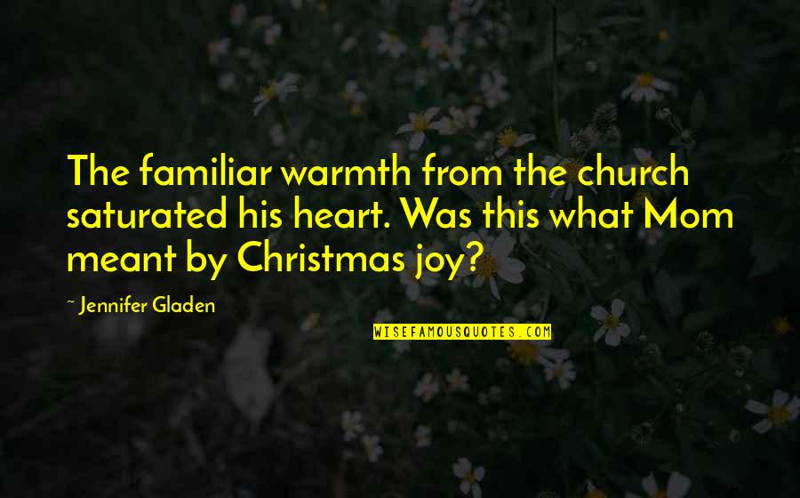 Khawarizmi Library Quotes By Jennifer Gladen: The familiar warmth from the church saturated his