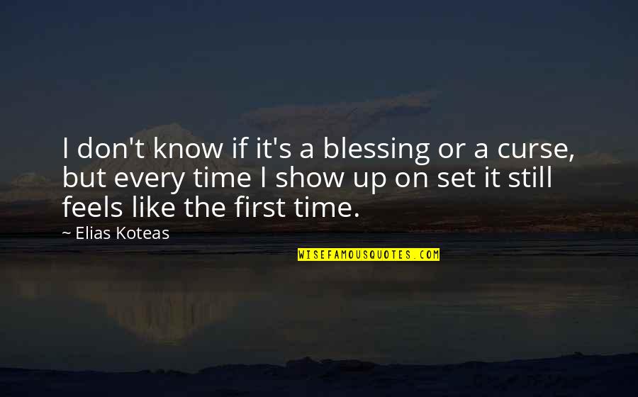 Khazei Boston Quotes By Elias Koteas: I don't know if it's a blessing or
