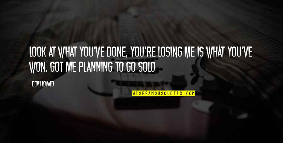 Khef Dark Quotes By Demi Lovato: Look at what you've done, you're losing me Khef Dark Quotes By Demi Lovato: Look at what you've done, you're losing me