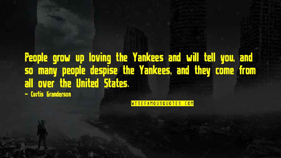 Khepri Egyptian Quotes By Curtis Granderson: People grow up loving the Yankees and will