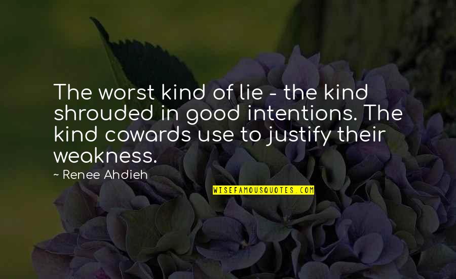 Khetarpal Sanjiv Quotes By Renee Ahdieh: The worst kind of lie - the kind