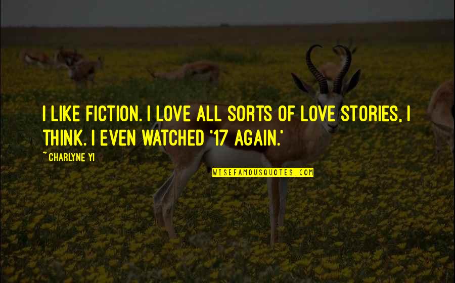 Khionia Guseva Quotes By Charlyne Yi: I like fiction. I love all sorts of