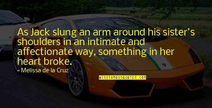 Khiry Shelton Quotes By Melissa De La Cruz: As Jack slung an arm around his sister's Khiry Shelton Quotes By Melissa De La Cruz: As Jack slung an arm around his sister's