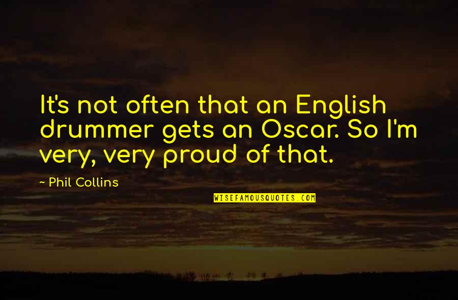 Khis2 Quotes By Phil Collins: It's not often that an English drummer gets Khis2 Quotes By Phil Collins: It's not often that an English drummer gets