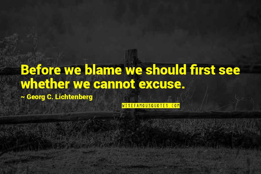 Khmersub Quotes By Georg C. Lichtenberg: Before we blame we should first see whether Khmersub Quotes By Georg C. Lichtenberg: Before we blame we should first see whether