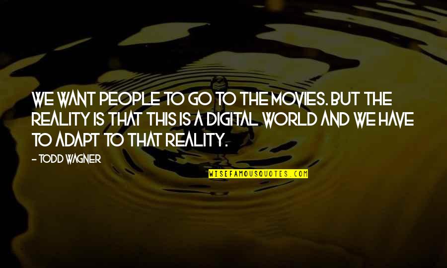 Kho Ng Kh C Tu I 18 Quotes By Todd Wagner: We want people to go to the movies.