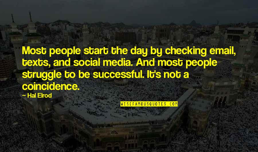 Khoc Mot Quotes By Hal Elrod: Most people start the day by checking email,