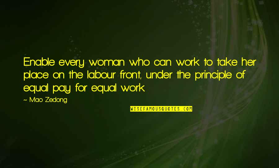 Kholer Quotes By Mao Zedong: Enable every woman who can work to take