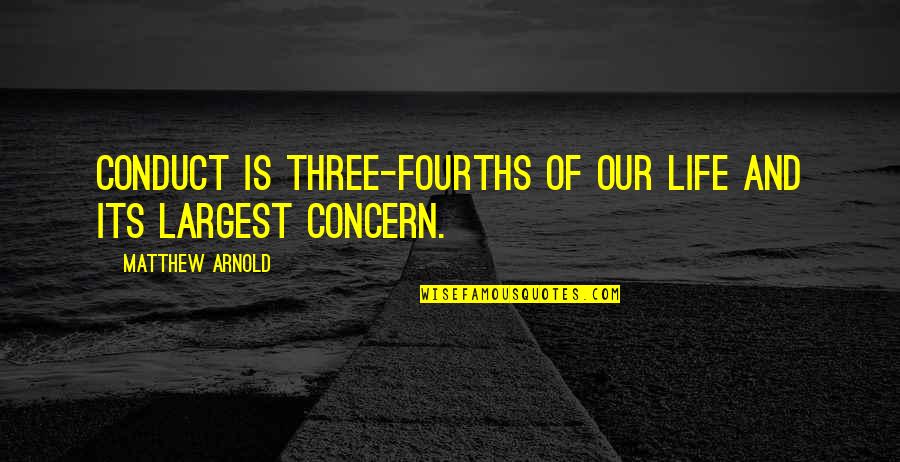 Khopesh Of The Kharidian Quotes By Matthew Arnold: Conduct is three-fourths of our life and its Khopesh Of The Kharidian Quotes By Matthew Arnold: Conduct is three-fourths of our life and its