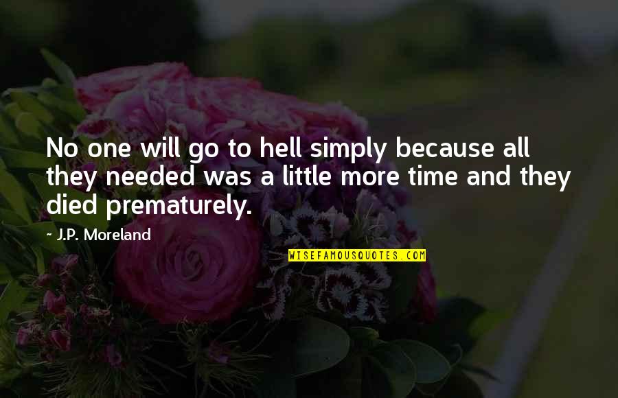 Khoshaba Younan Quotes By J.P. Moreland: No one will go to hell simply because Khoshaba Younan Quotes By J.P. Moreland: No one will go to hell simply because