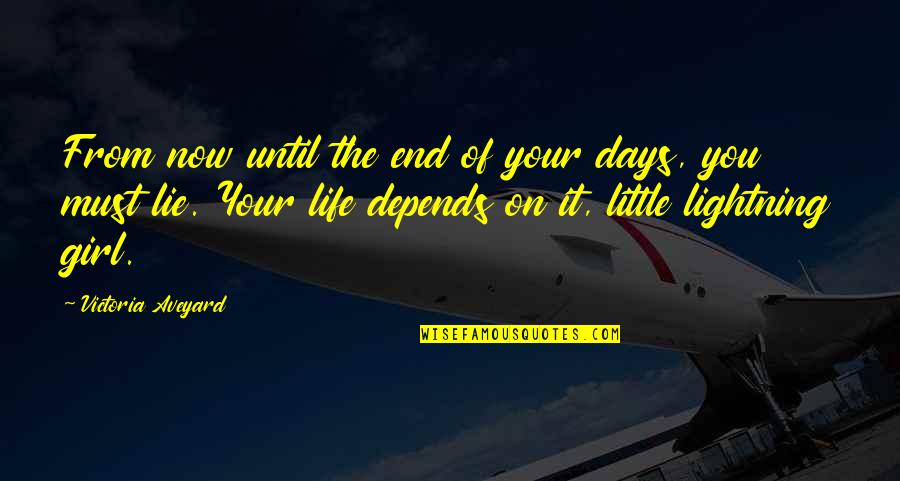 Khotey Quotes By Victoria Aveyard: From now until the end of your days, Khotey Quotes By Victoria Aveyard: From now until the end of your days,