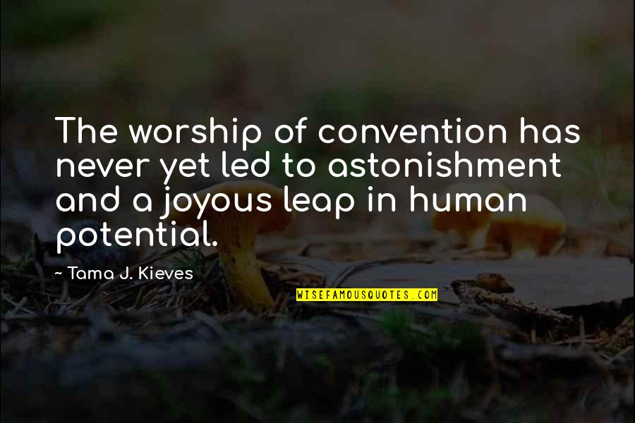 Khrushchevs 1959 Quotes By Tama J. Kieves: The worship of convention has never yet led Khrushchevs 1959 Quotes By Tama J. Kieves: The worship of convention has never yet led