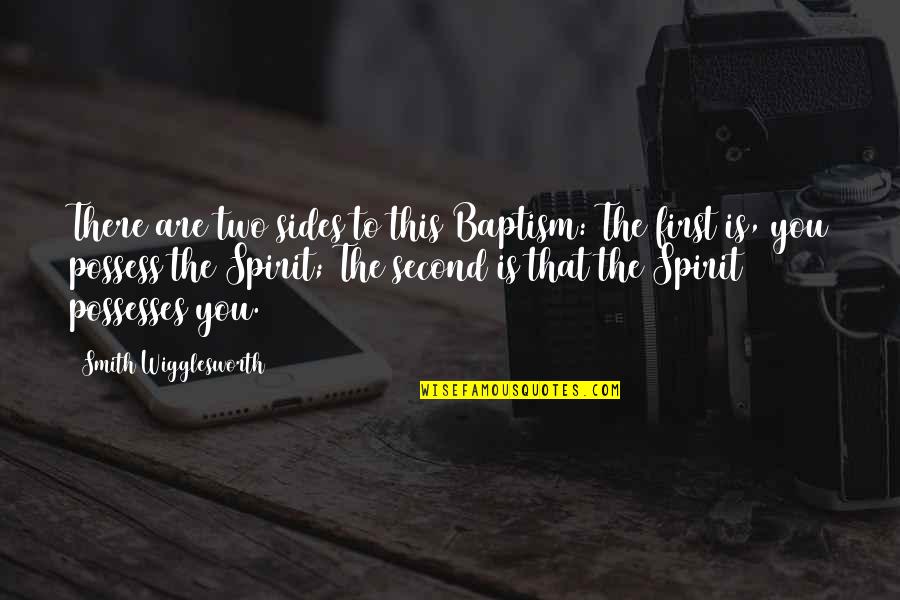 Khulifa Quotes By Smith Wigglesworth: There are two sides to this Baptism: The Khulifa Quotes By Smith Wigglesworth: There are two sides to this Baptism: The