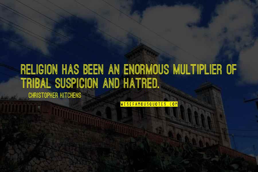 Khumbulani And Chase Quotes By Christopher Hitchens: Religion has been an enormous multiplier of tribal Khumbulani And Chase Quotes By Christopher Hitchens: Religion has been an enormous multiplier of tribal