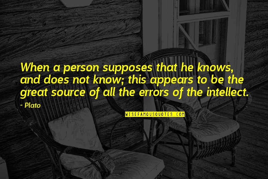 Khuynh Hu Ng Quotes By Plato: When a person supposes that he knows, and Khuynh Hu Ng Quotes By Plato: When a person supposes that he knows, and