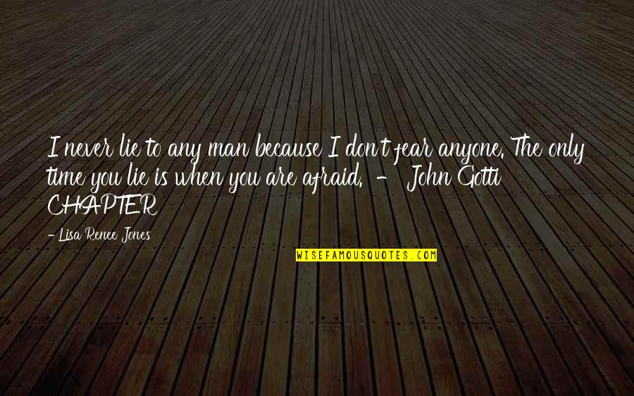Ki R Lt Vegbol Dekor Ci Quotes By Lisa Renee Jones: I never lie to any man because I Ki R Lt Vegbol Dekor Ci Quotes By Lisa Renee Jones: I never lie to any man because I