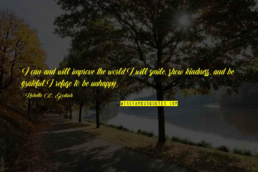 Kian Alvane Quotes By Richelle E. Goodrich: I can and will improve the world.I will Kian Alvane Quotes By Richelle E. Goodrich: I can and will improve the world.I will