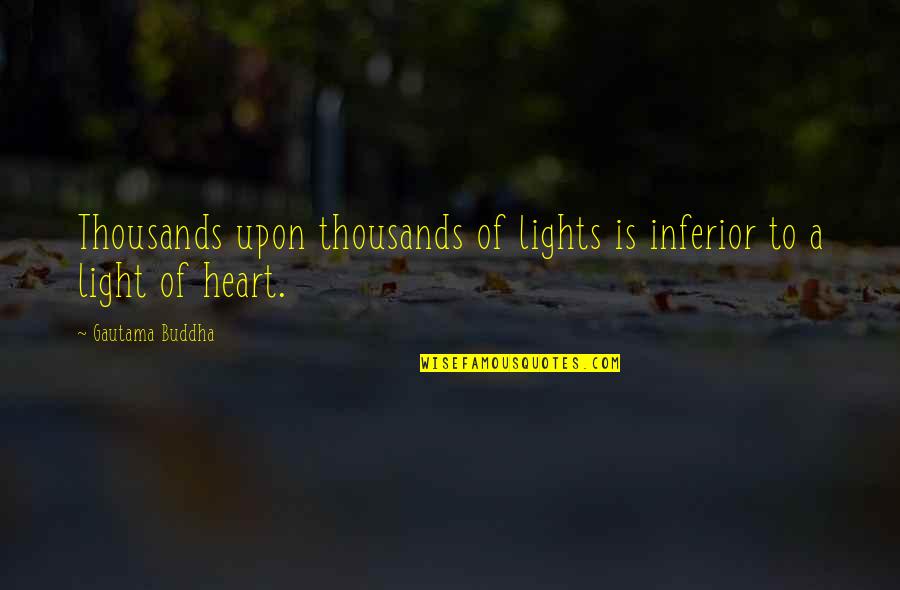 Kiarash Quotes By Gautama Buddha: Thousands upon thousands of lights is inferior to