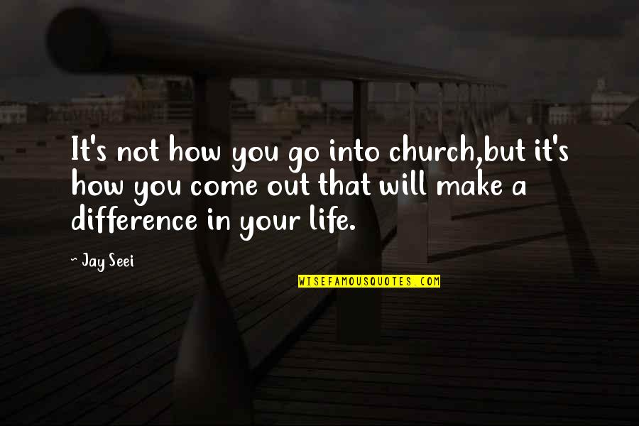 Kiasi Slayyy Quotes By Jay Seei: It's not how you go into church,but it's Kiasi Slayyy Quotes By Jay Seei: It's not how you go into church,but it's