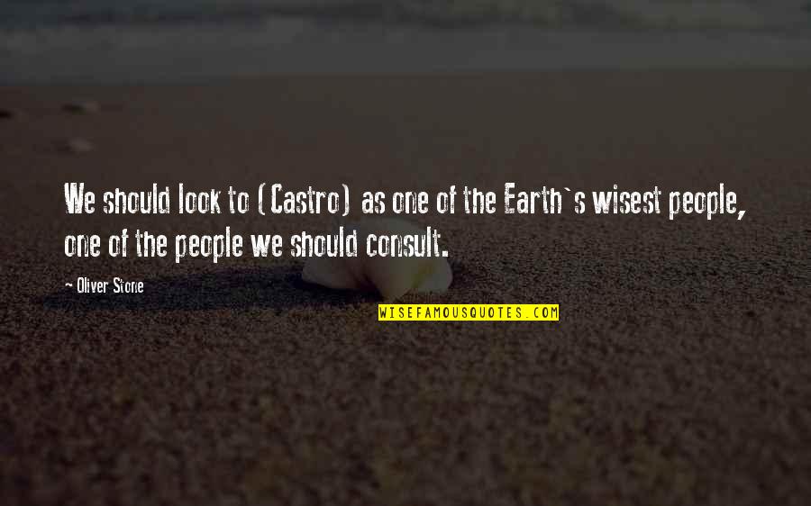 Kibbeh Recipe Quotes By Oliver Stone: We should look to (Castro) as one of Kibbeh Recipe Quotes By Oliver Stone: We should look to (Castro) as one of