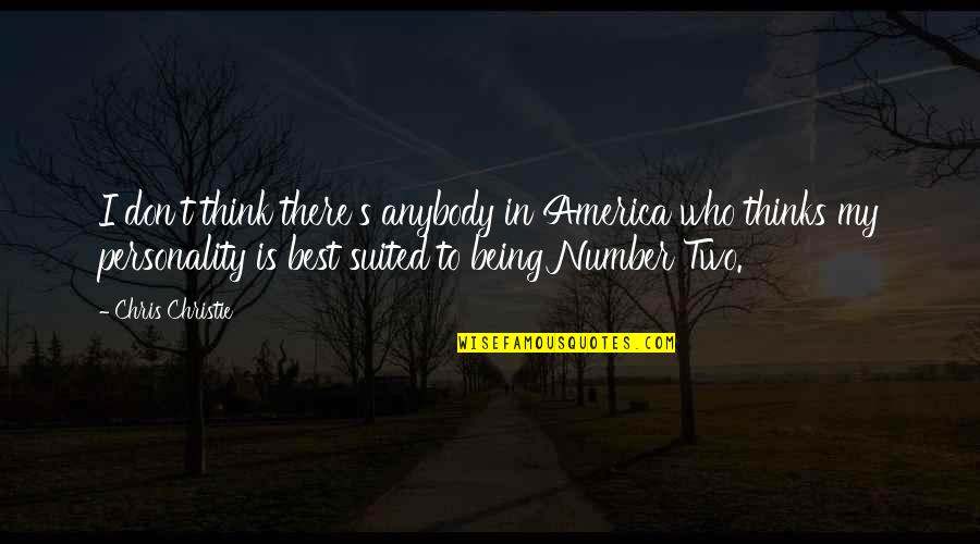 Kibera Quotes By Chris Christie: I don't think there's anybody in America who Kibera Quotes By Chris Christie: I don't think there's anybody in America who