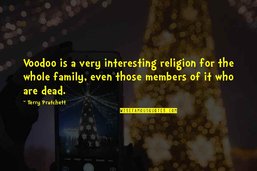 Kick In The Balls Quotes By Terry Pratchett: Voodoo is a very interesting religion for the