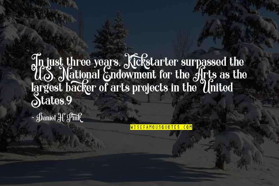 Kickstarter Quotes By Daniel H. Pink: In just three years, Kickstarter surpassed the U.S. Kickstarter Quotes By Daniel H. Pink: In just three years, Kickstarter surpassed the U.S.
