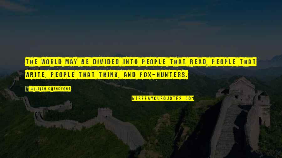 Kickstarts Synonyms Quotes By William Shenstone: The world may be divided into people that Kickstarts Synonyms Quotes By William Shenstone: The world may be divided into people that