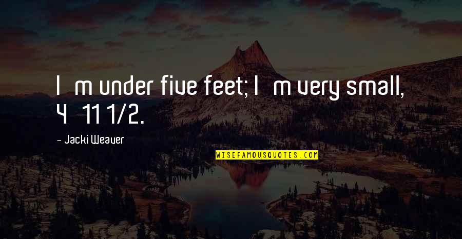 Kid Cudi Pursuit Of Happiness Quotes By Jacki Weaver: I'm under five feet; I'm very small, 4'11 Kid Cudi Pursuit Of Happiness Quotes By Jacki Weaver: I'm under five feet; I'm very small, 4'11